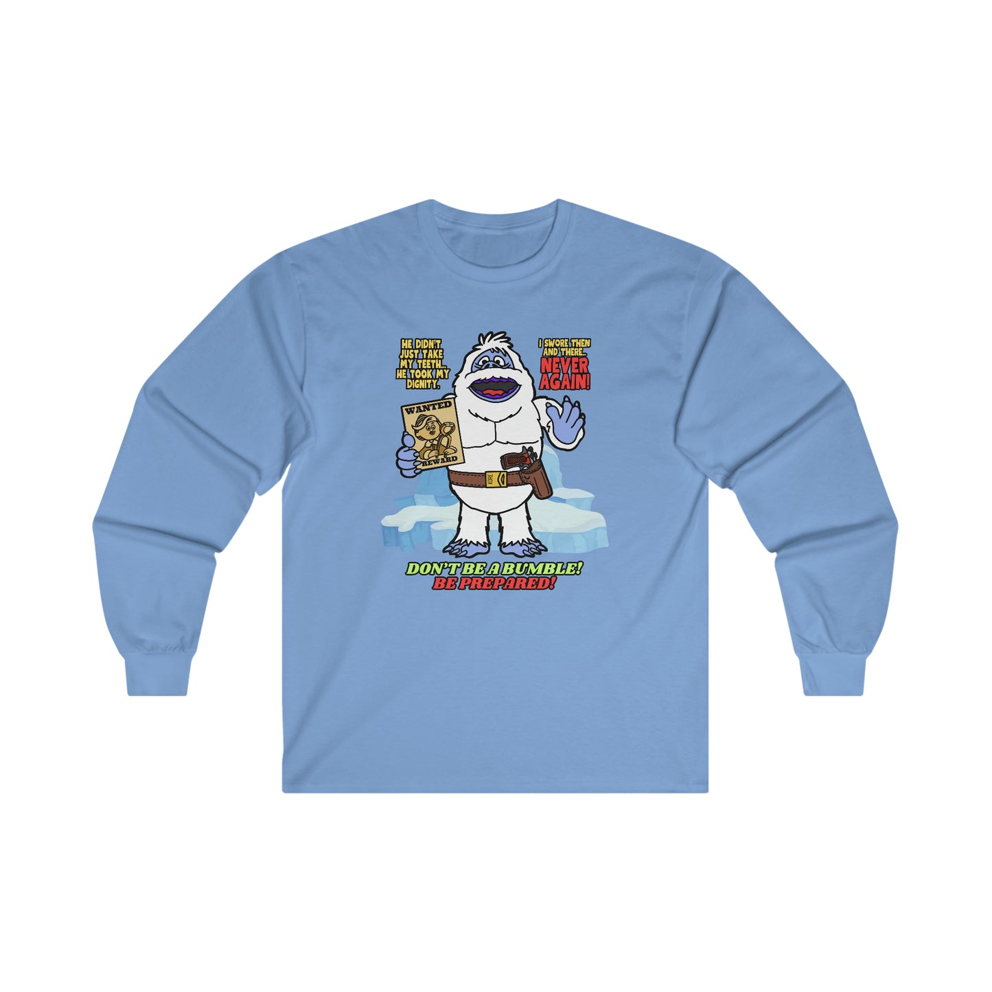 Don't be a Bumble! Ultra Cotton Long Sleeve Tee