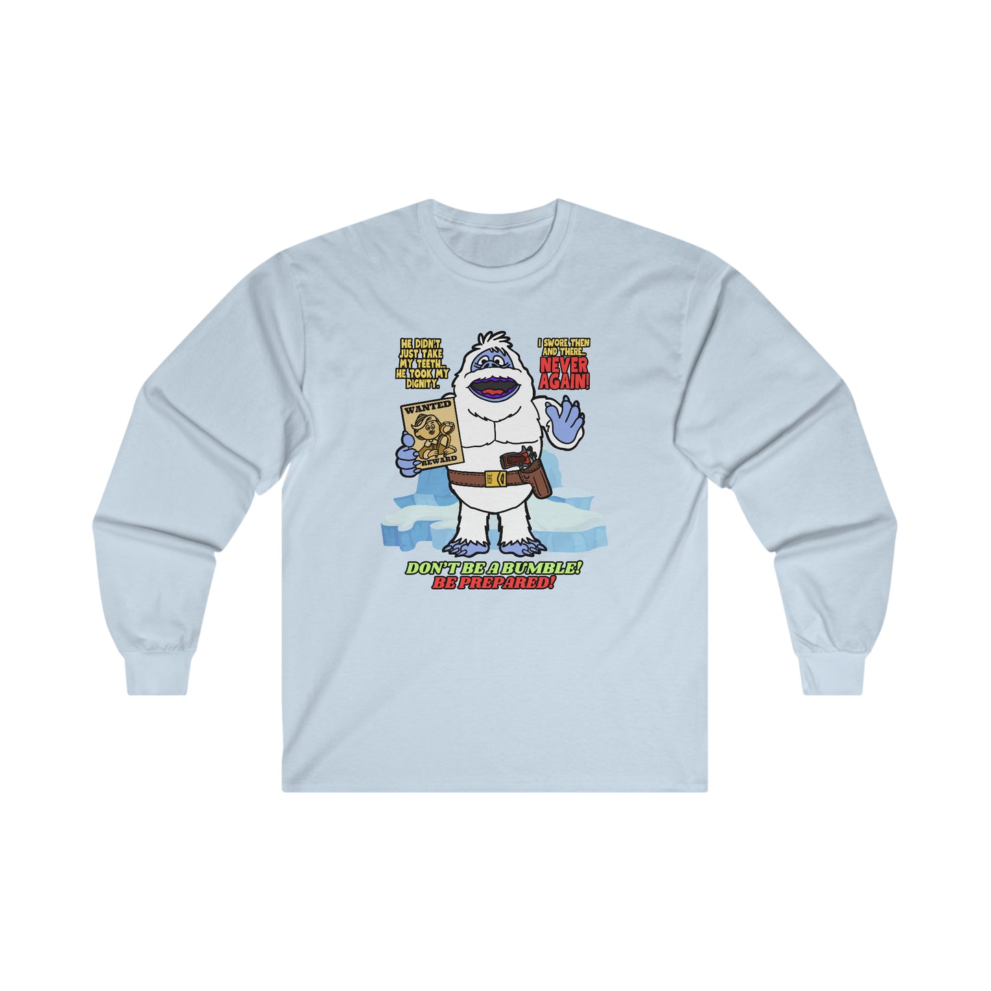Don't be a Bumble! Ultra Cotton Long Sleeve Tee