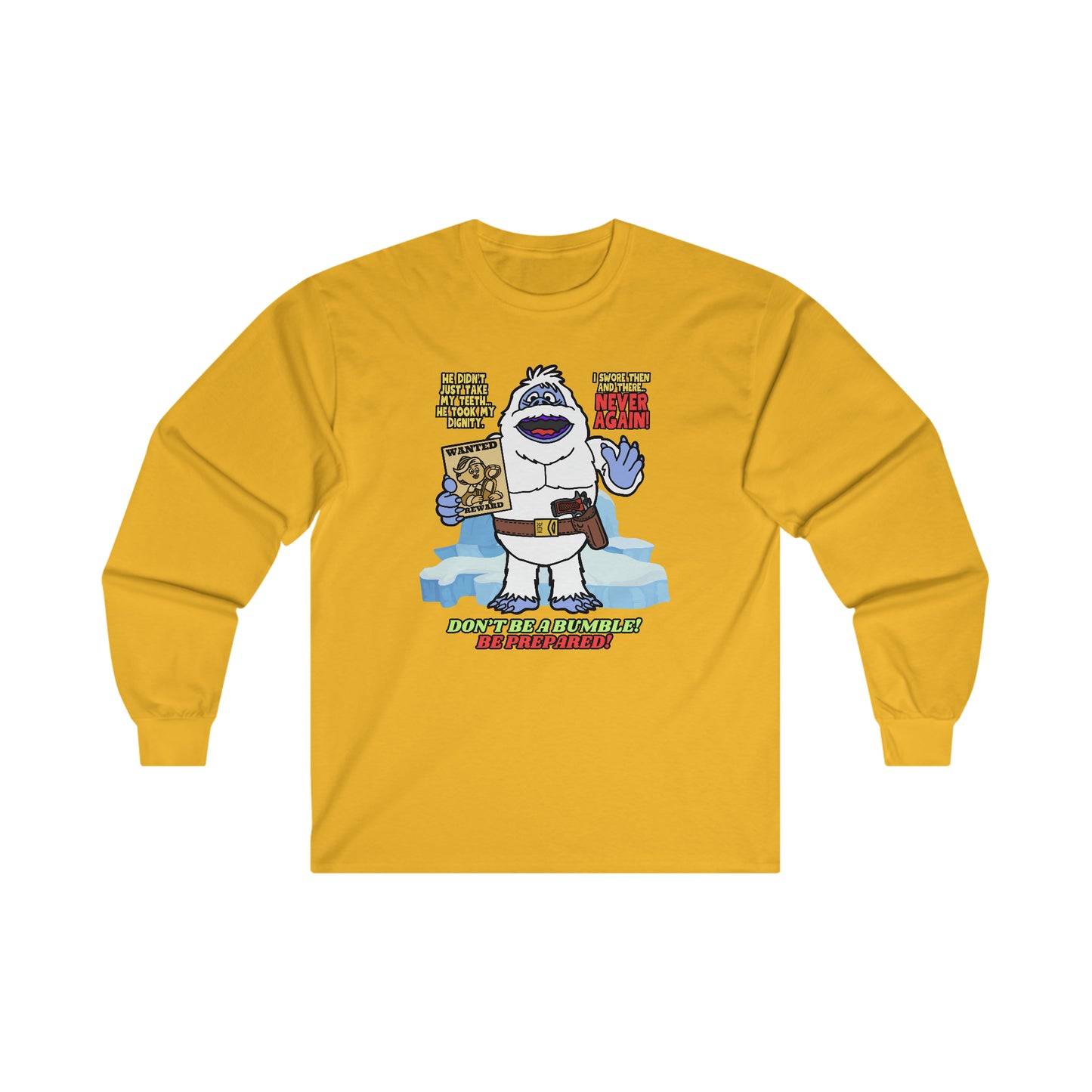 Don't be a Bumble! Ultra Cotton Long Sleeve Tee