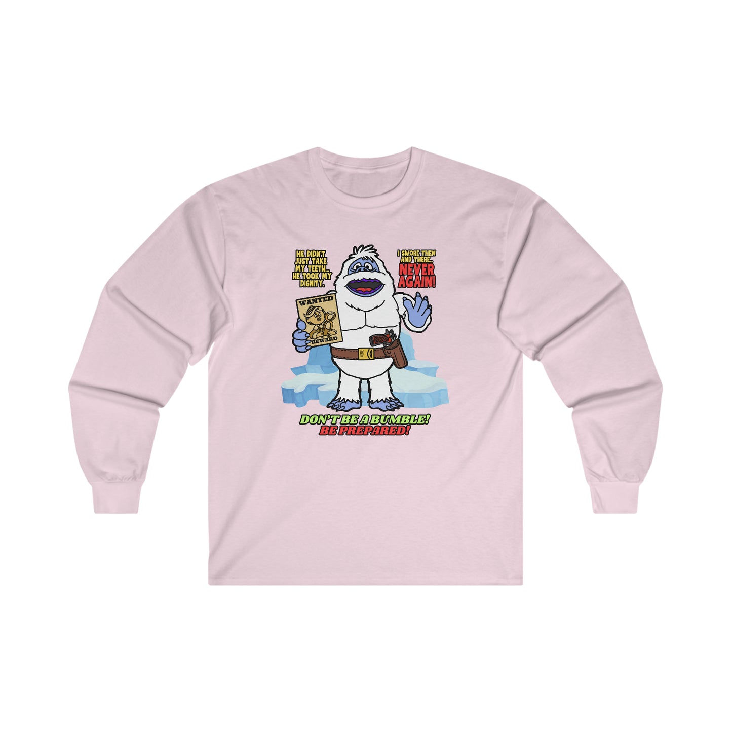 Don't be a Bumble! Ultra Cotton Long Sleeve Tee