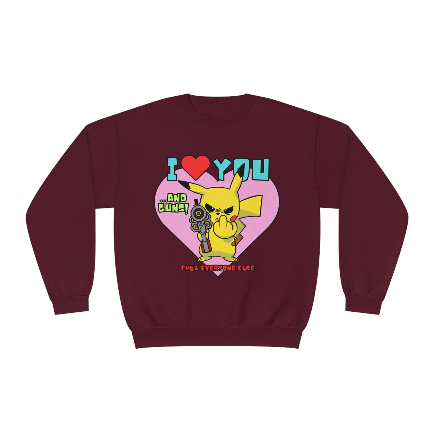 I Love You & Guns! Unisex NuBlend® Crewneck Sweatshirt