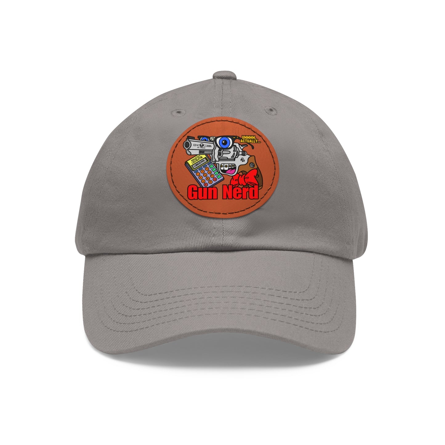 Gun Nerd! Dad Hat with Leather Patch (Round)
