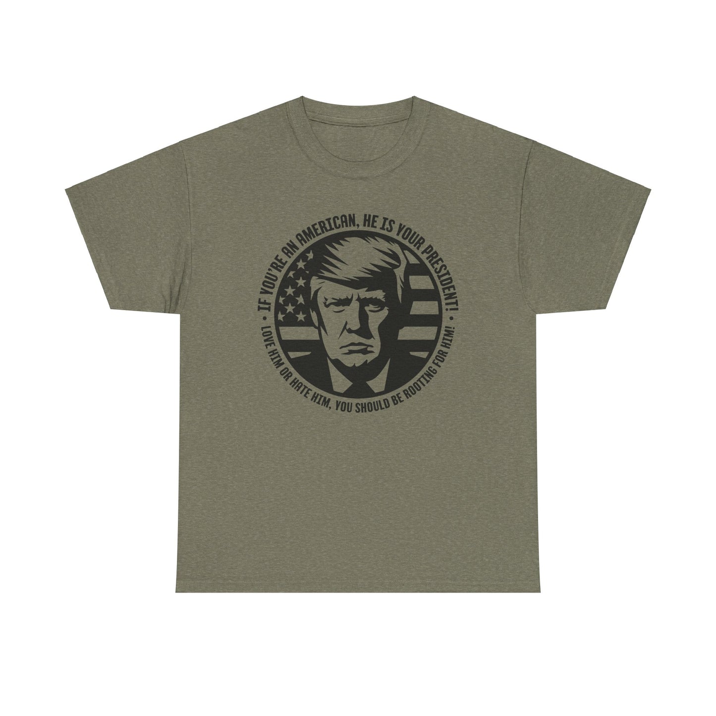 He IS Your President! Unisex Heavy Cotton Tee