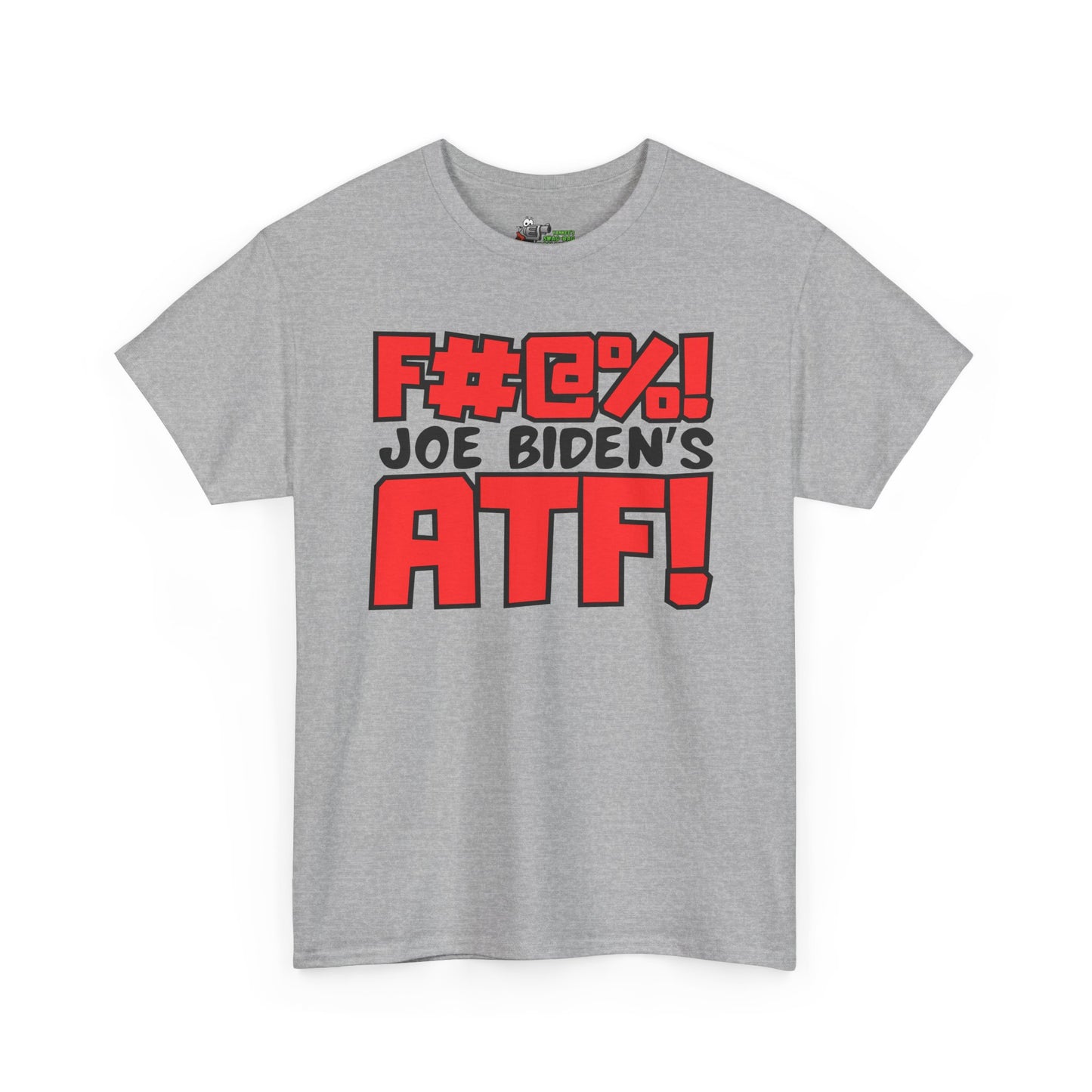 F#@%! Joe Biden's ATF! Unisex Heavy Cotton Tee