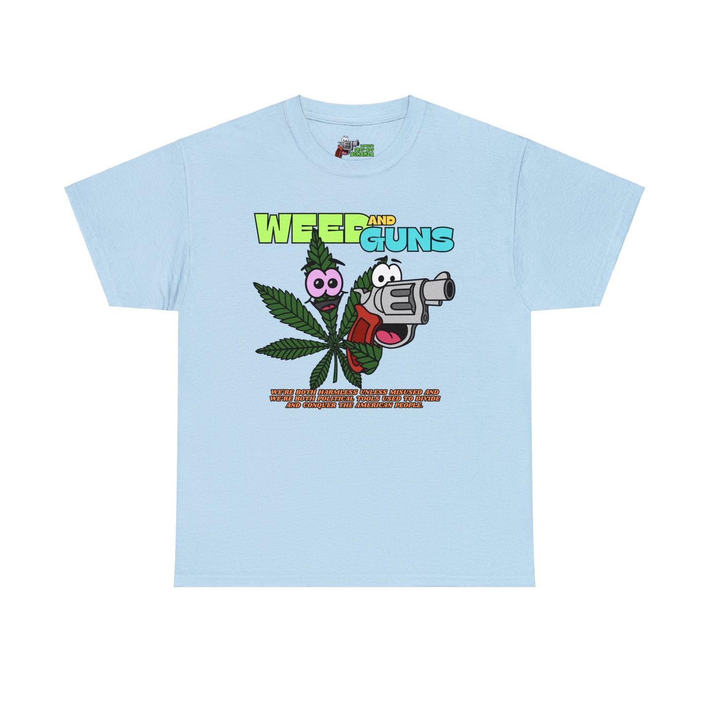 Weed & Guns! Unisex Heavy Cotton Tee