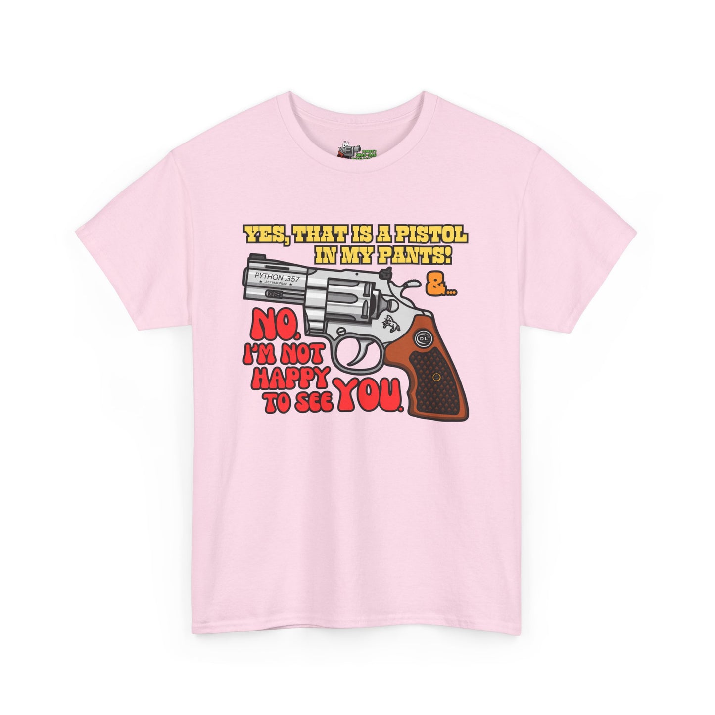 Pistol in my Pants! Unisex Heavy Cotton Tee