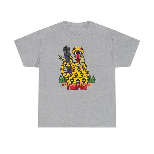 Tread on Me Again, I Dare You! Unisex Heavy Cotton Tee