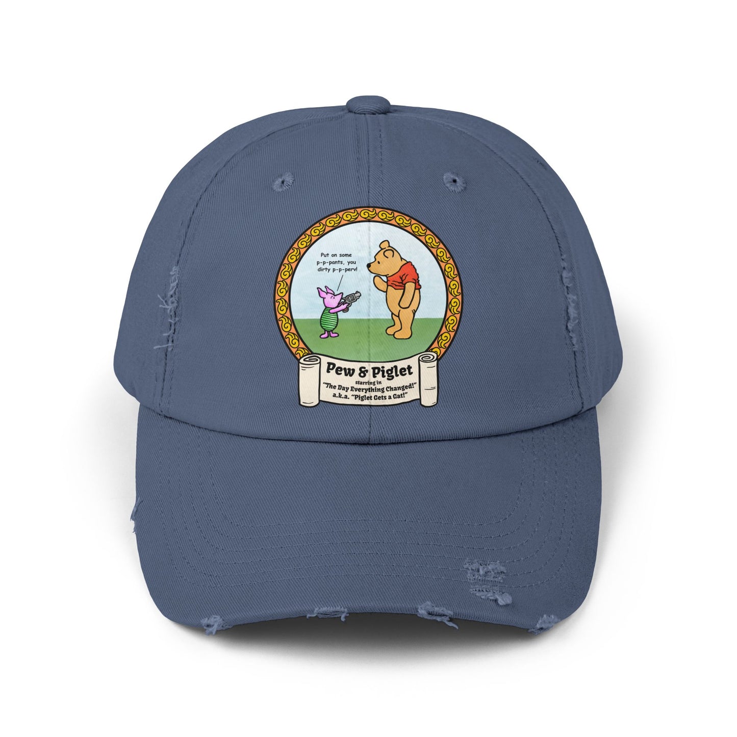 Piglet Gets a Gat! Unisex Distressed Cap