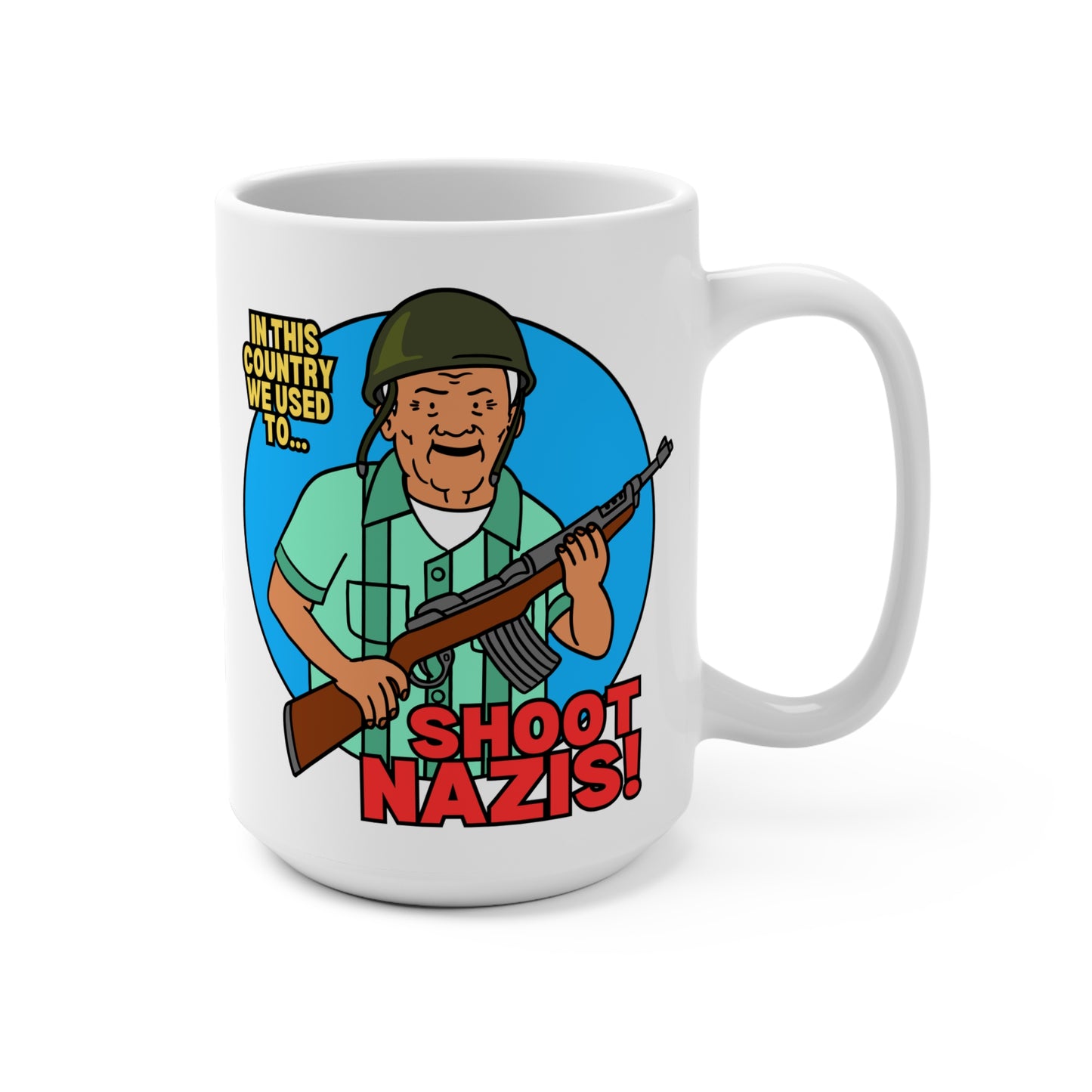 Vintage Military Humor Mug - "In This Country We Used To Shoot Nazis!" 15oz