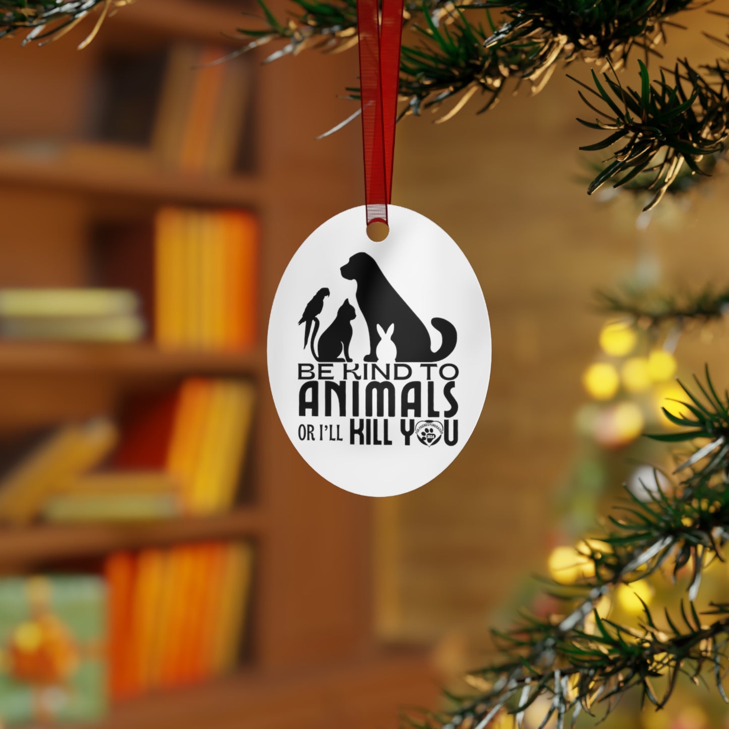Be Kind to Animals! (FFF) Metal Ornament