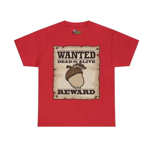 Wanted Nut! Unisex Heavy Cotton Tee