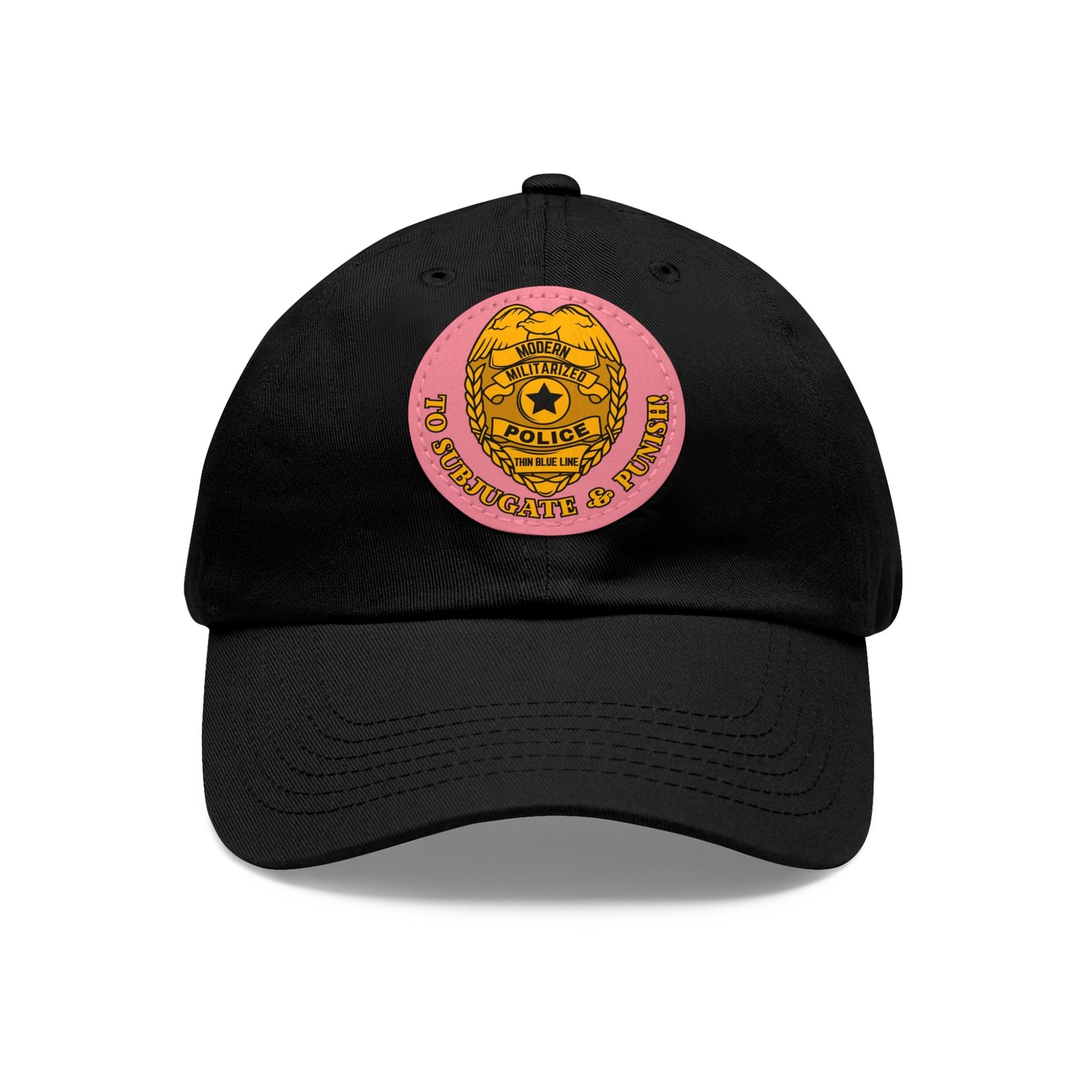 Subjugate & Punish! Dad Hat with Leather Patch (Round)