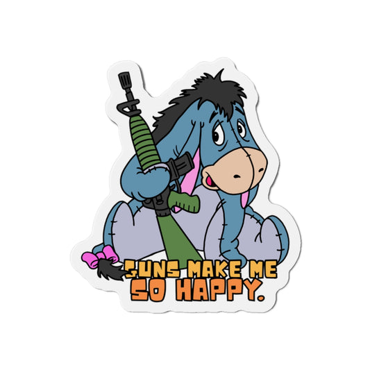 Whimsical Eeyore Die-Cut Magnet: "Guns Make Me So Happy"