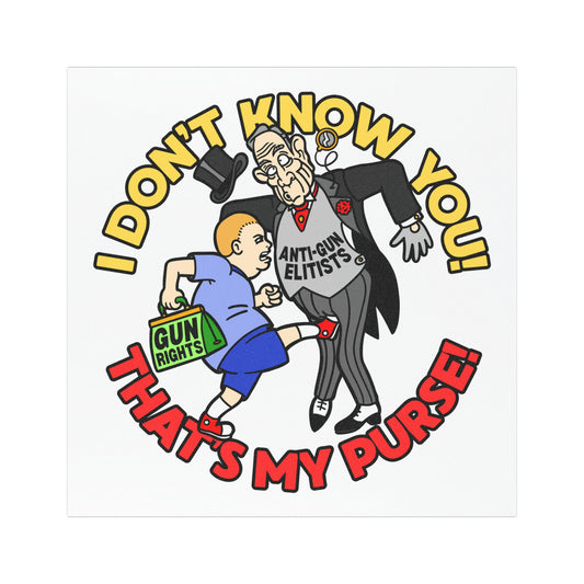 Funny Car Magnet - "I Don't Know You, That's My Purse!" - Gun Rights Humor