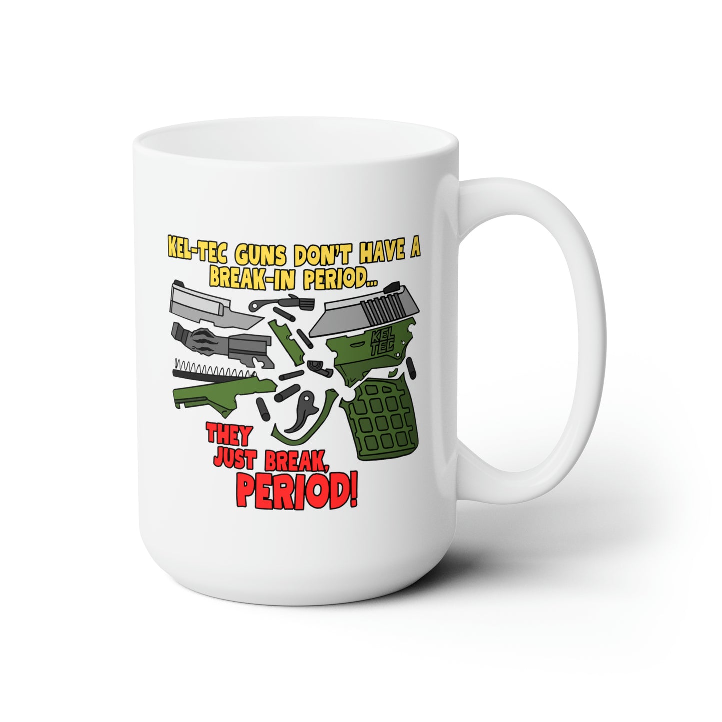 KelTecs Break! Ceramic Mug 15oz