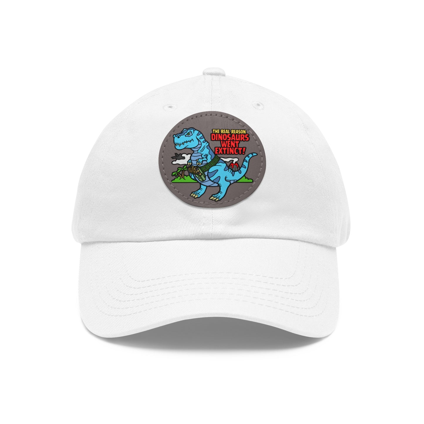 Why Dinosaurs Went Extinct! Dad Hat with Leather Patch (Round)
