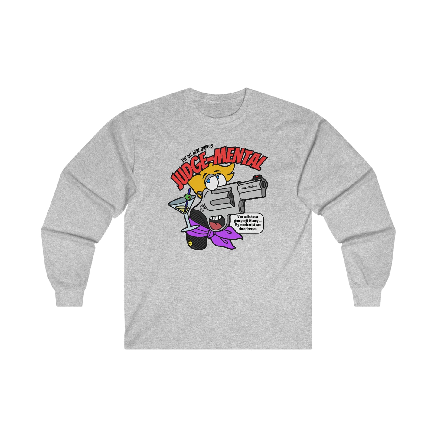 Taurus JUDGE-Mental! Ultra Cotton Long Sleeve Tee