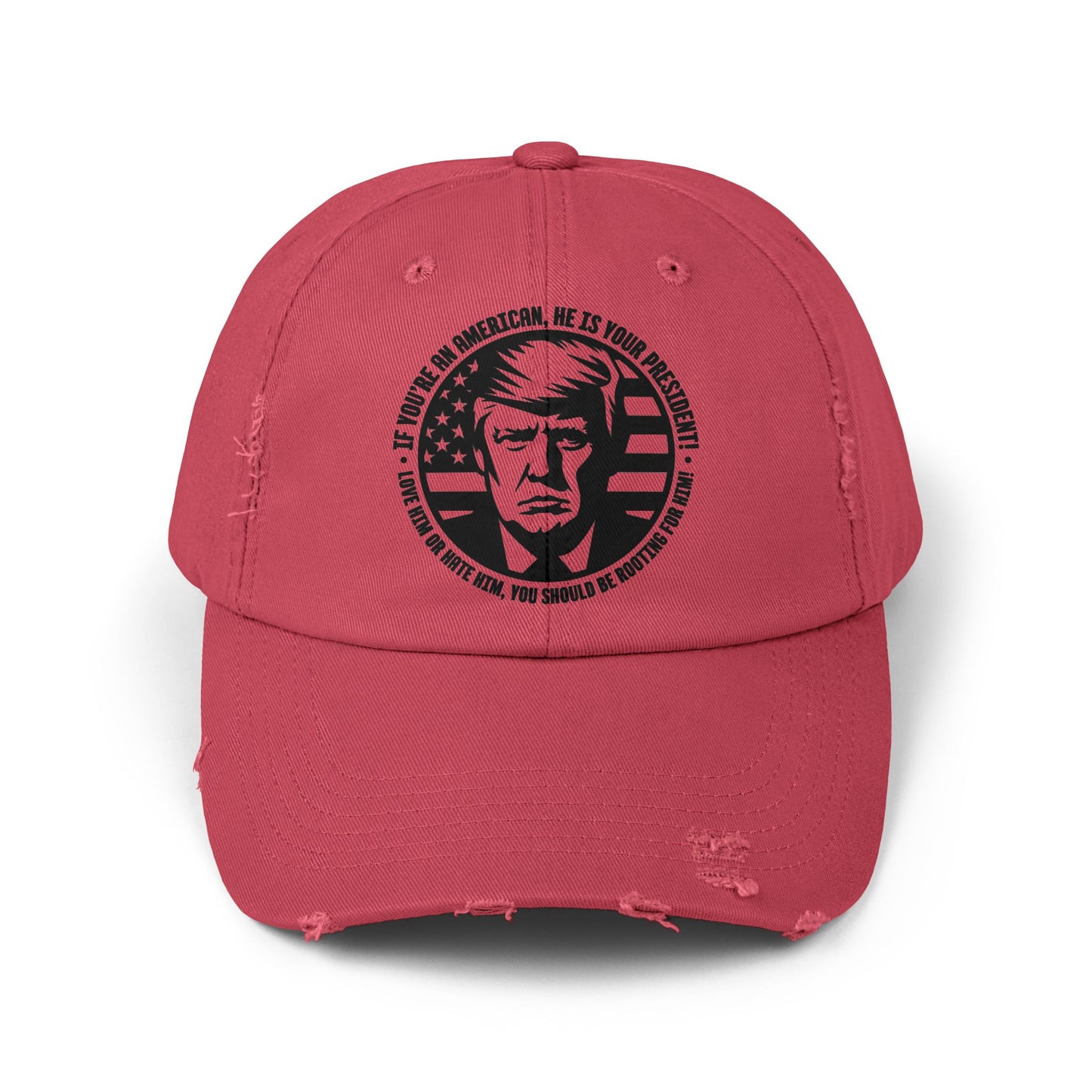 He IS you President!Unisex Distressed Cap
