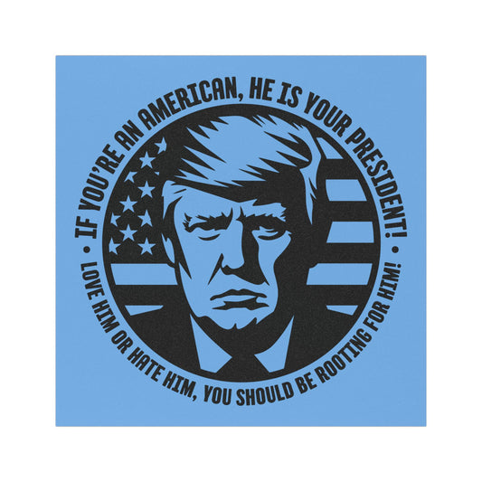 He IS your President! Car Magnets