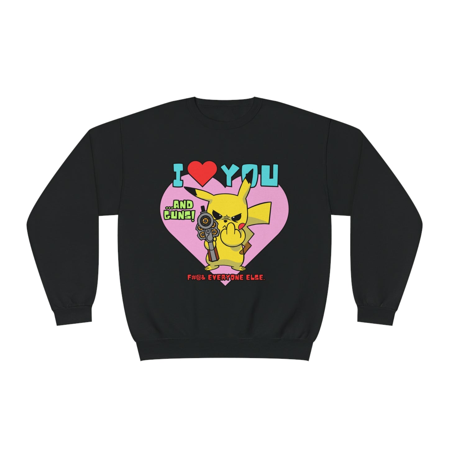 I Love You & Guns! Unisex NuBlend® Crewneck Sweatshirt