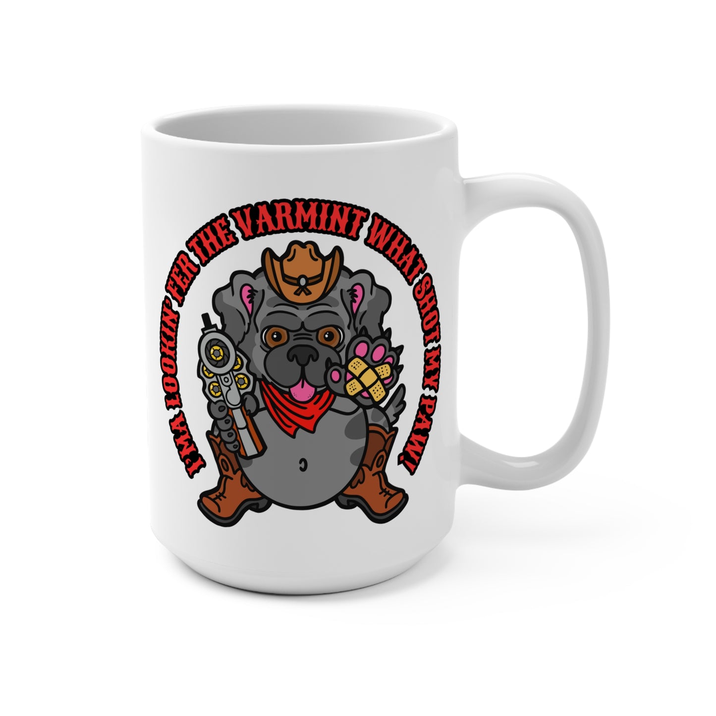 Western-Themed 15oz Coffee Mug - Varmint What Shot my Paw!