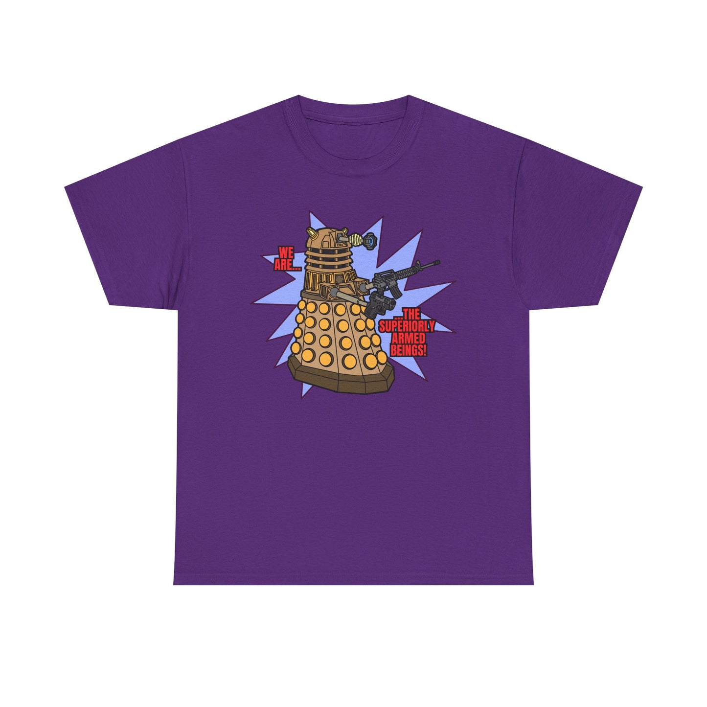 "Dalek" Superiorly Armed Beings! Unisex Heavy Cotton Tee