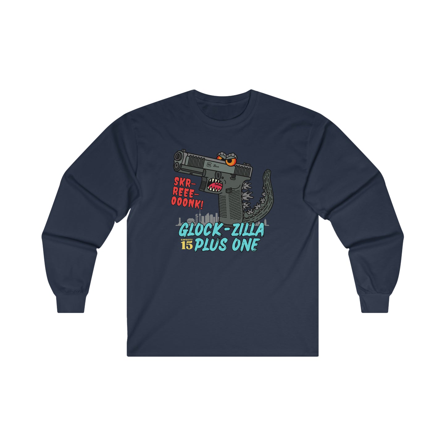 Glock-zilla (Cap15) Plus One! Ultra Cotton Long Sleeve Tee