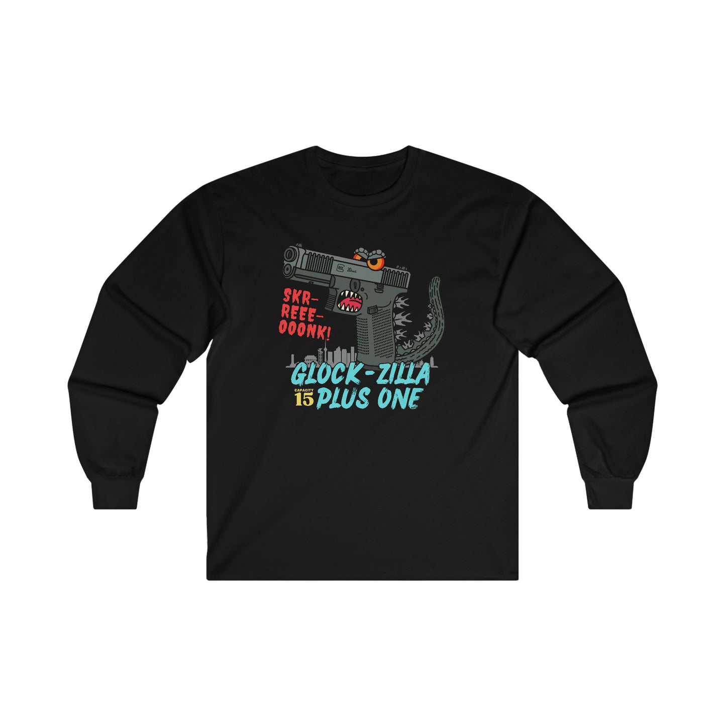 Glock-zilla (Cap15) Plus One! Ultra Cotton Long Sleeve Tee