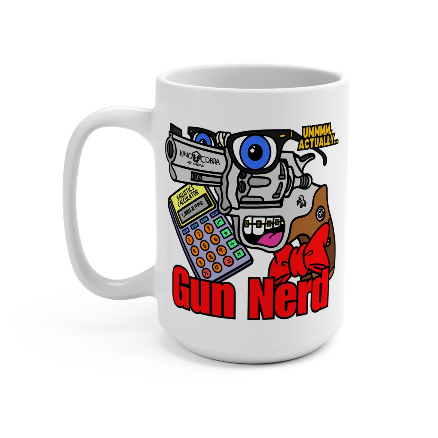 Gun Nerd! Mug 15oz