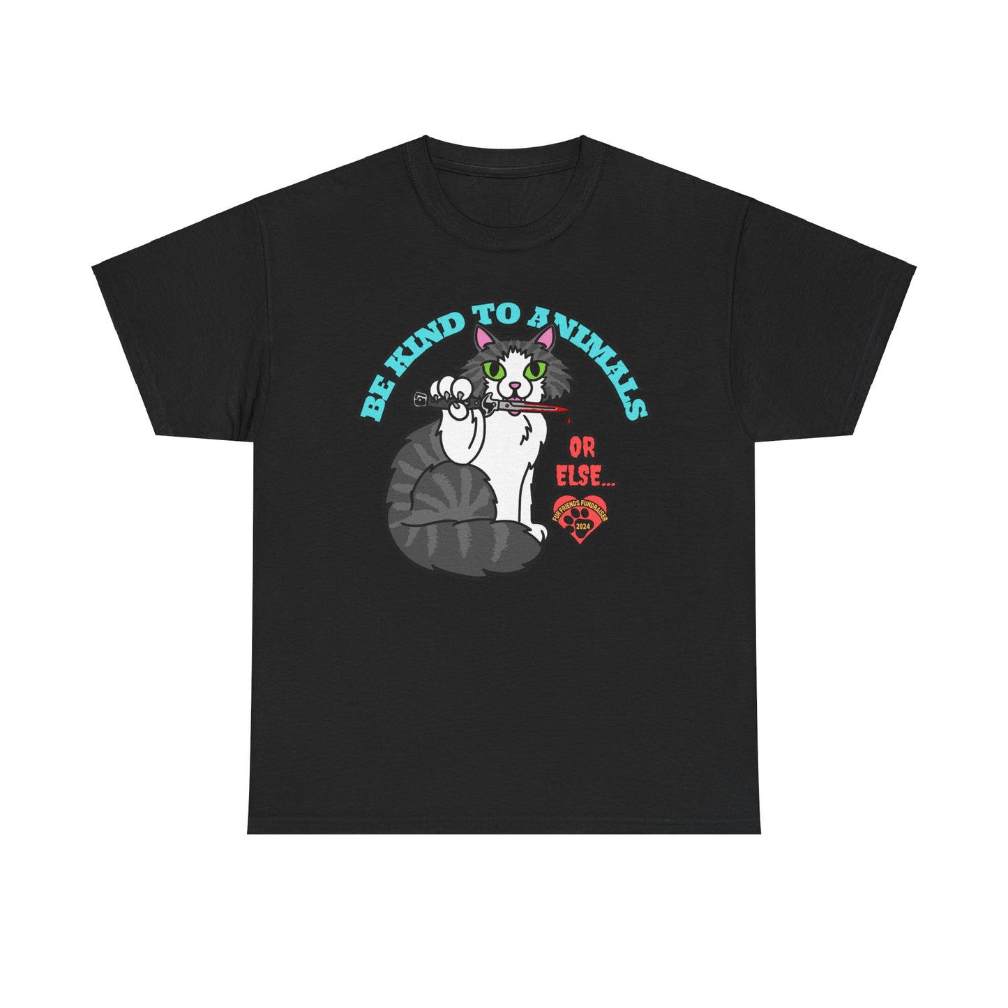 Be Kind to Animals...or Else! (FFF) Unisex Heavy Cotton Tee