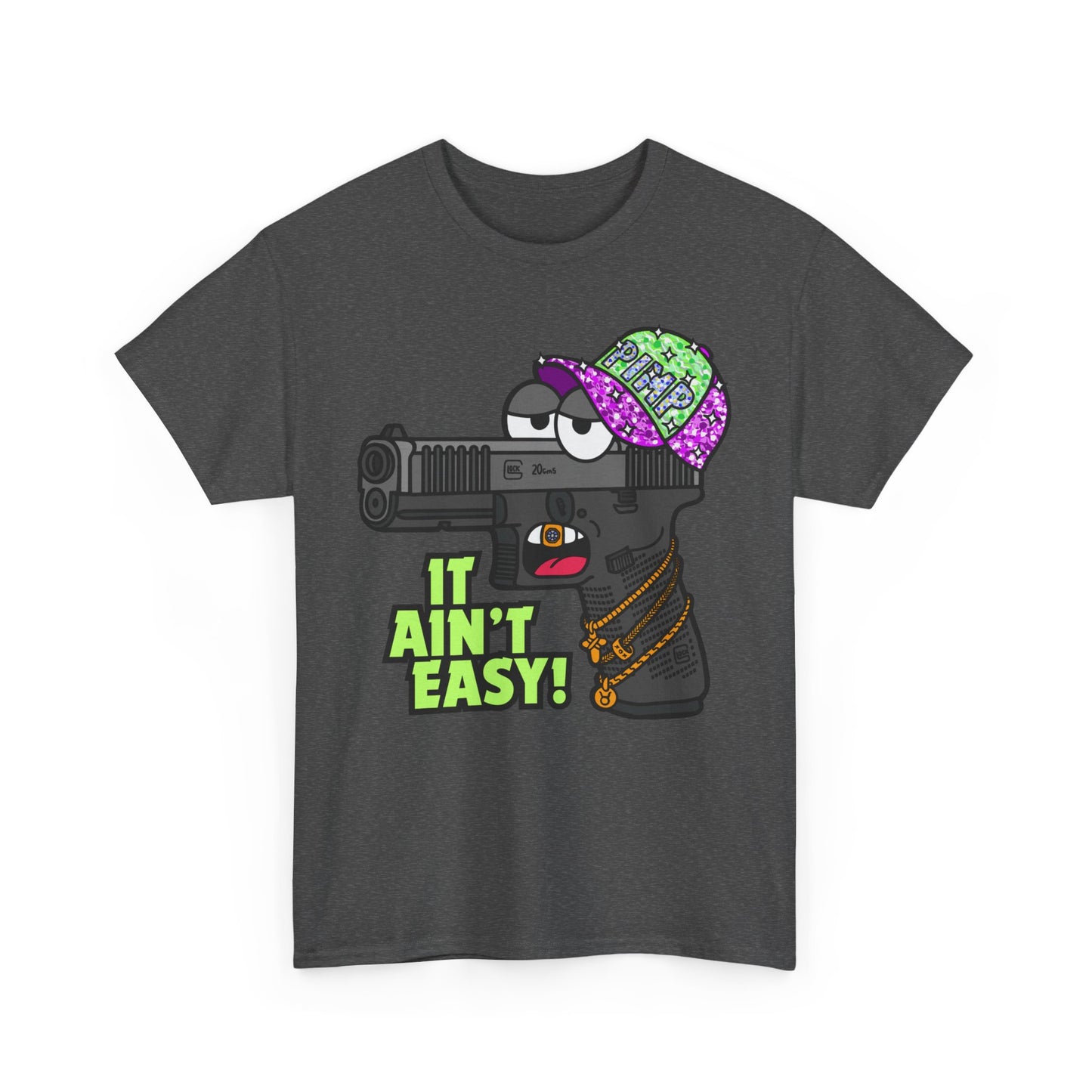 It Ain't Easy! Unisex Heavy Cotton Tee