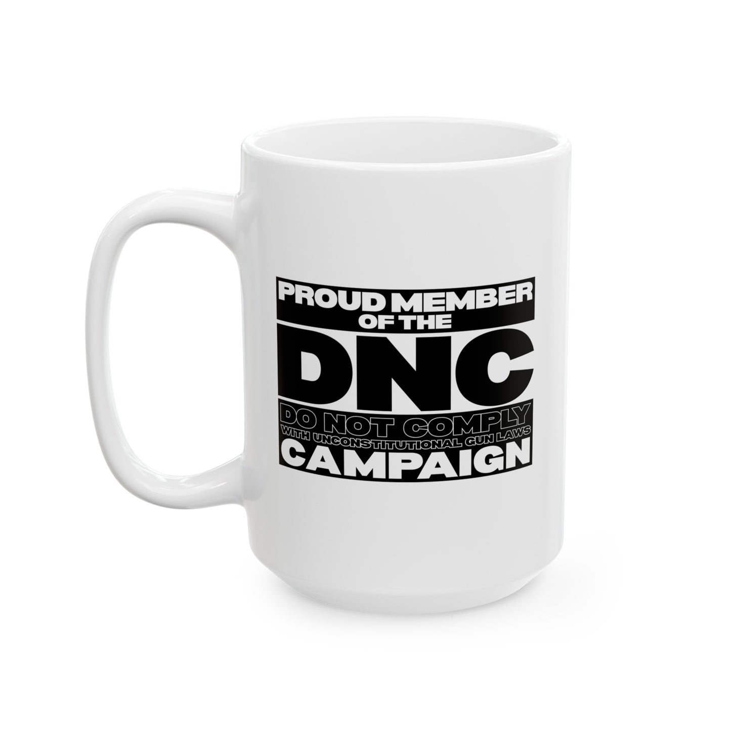 DNC Campaign! Ceramic Mug, (11oz, 15oz)