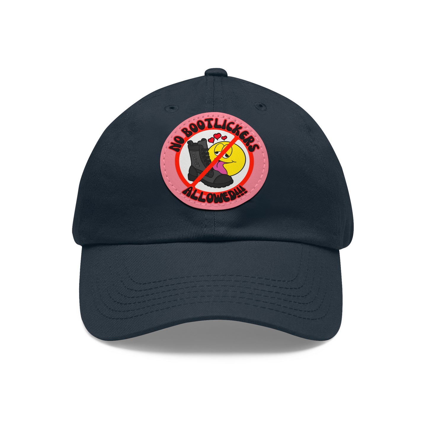 No Bootlickers Allowed! Dad Hat with Leather Patch (Round)