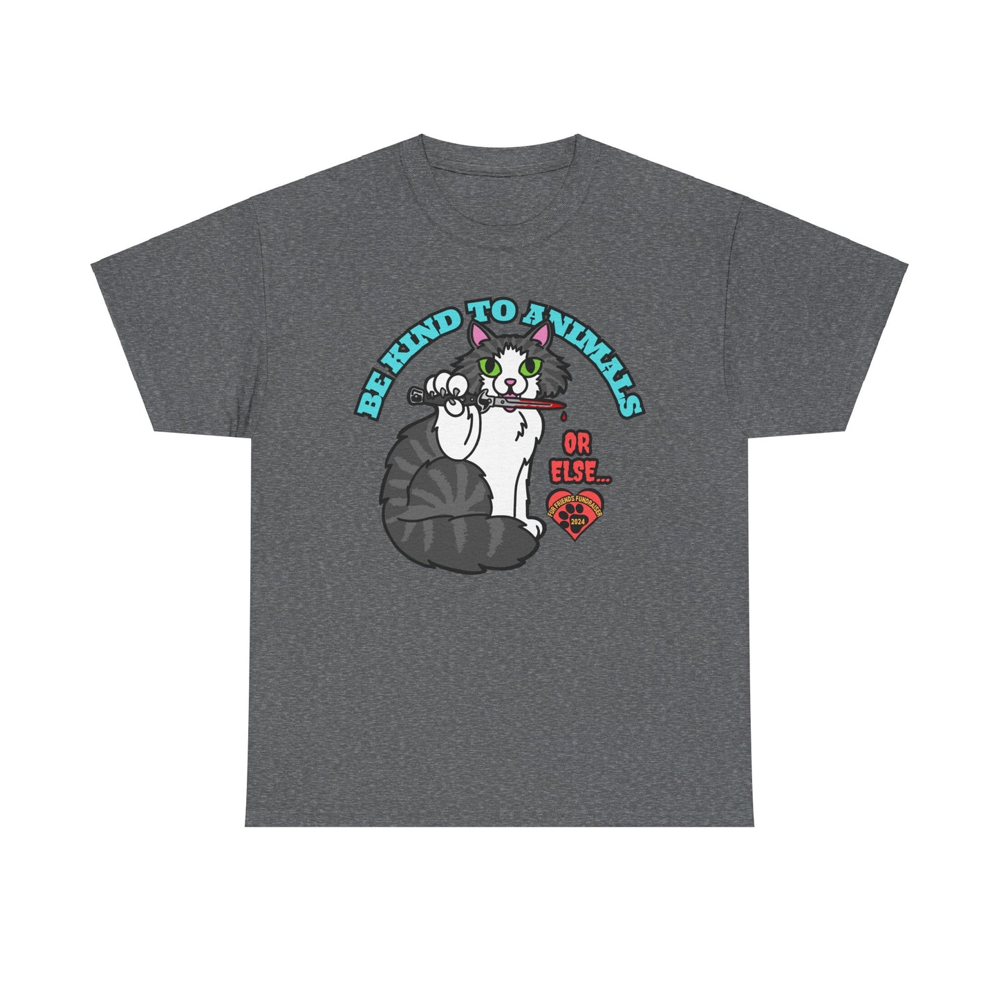 Be Kind to Animals...or Else! (FFF) Unisex Heavy Cotton Tee