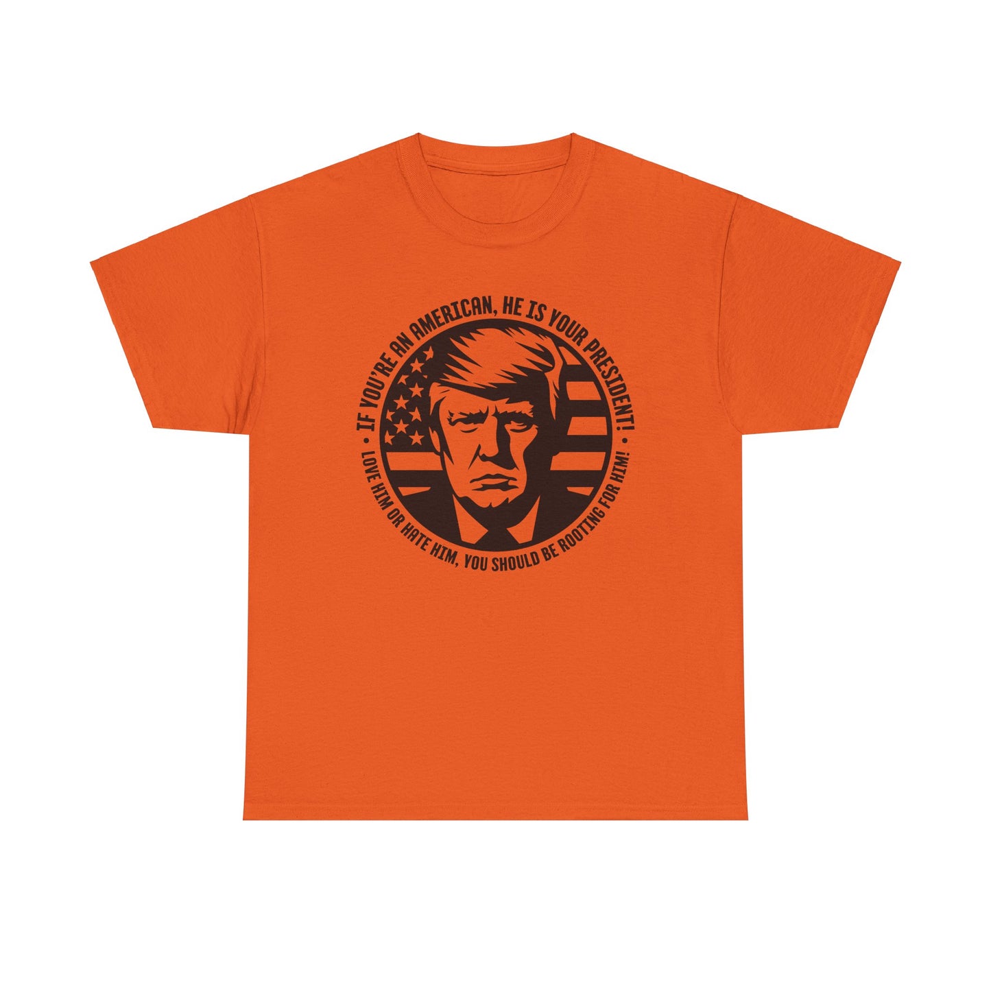 He IS Your President! Unisex Heavy Cotton Tee