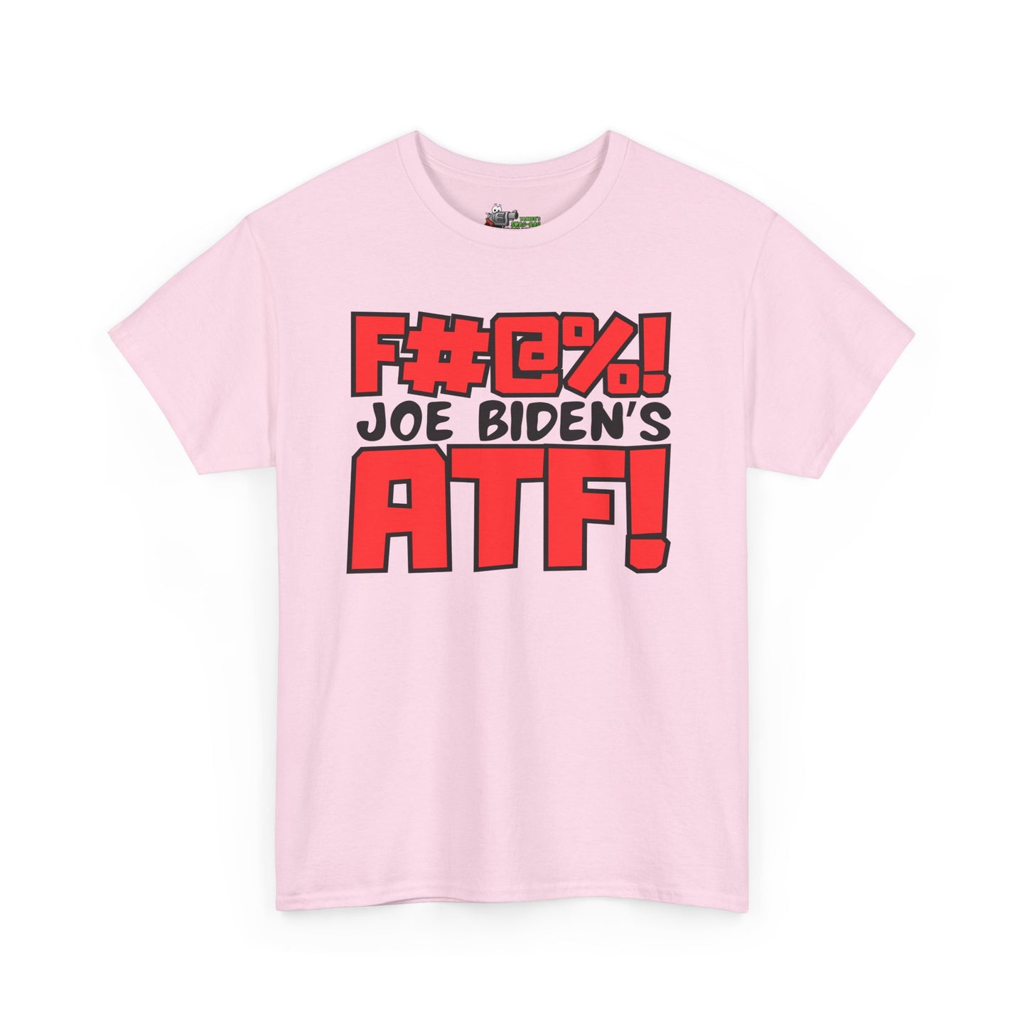 F#@%! Joe Biden's ATF! Unisex Heavy Cotton Tee