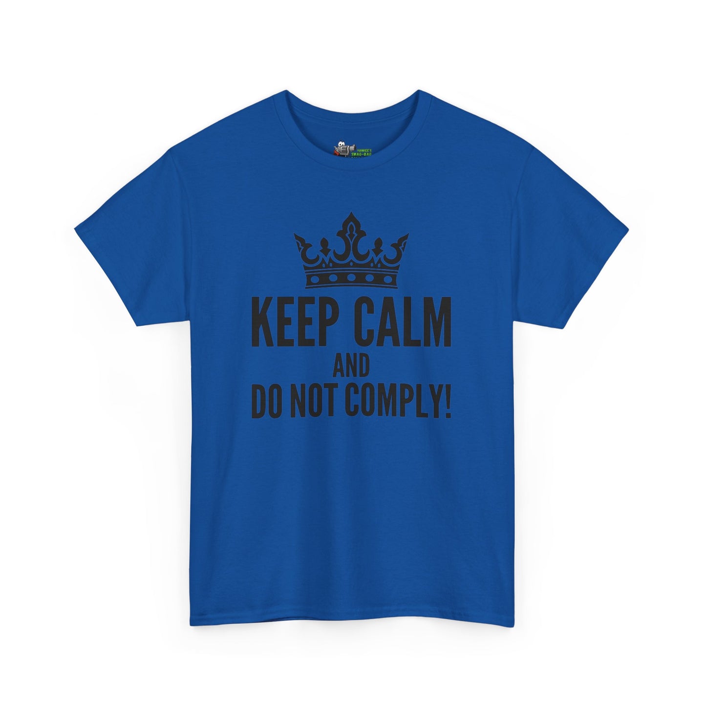 Keep Calm & Do Not Comply! Unisex Heavy Cotton Tee