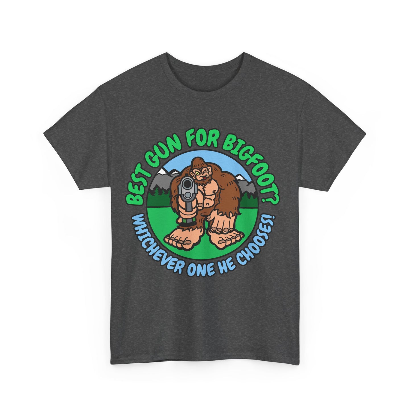 Best Gun for Bigfoot! Unisex Heavy Cotton Tee