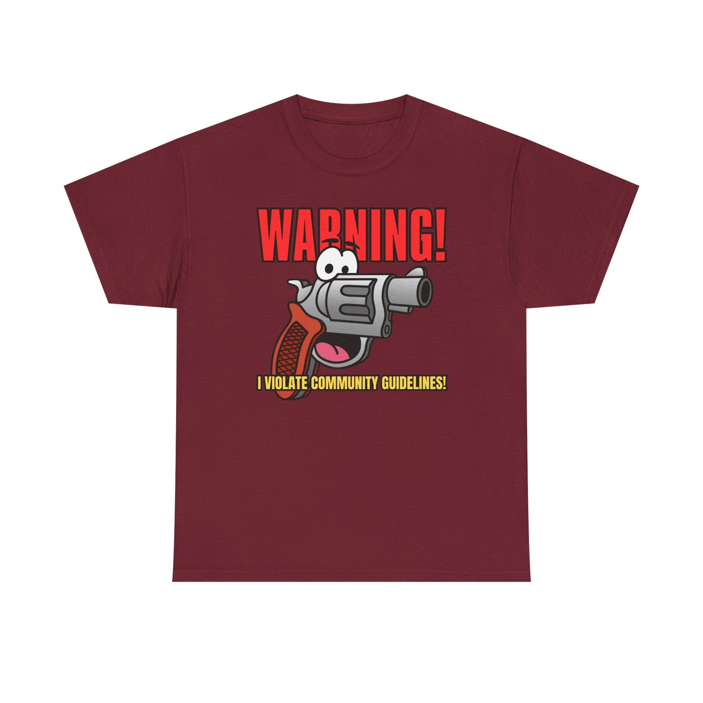 WARNING! I Violate Community Guidelines! Unisex Heavy Cotton Tee