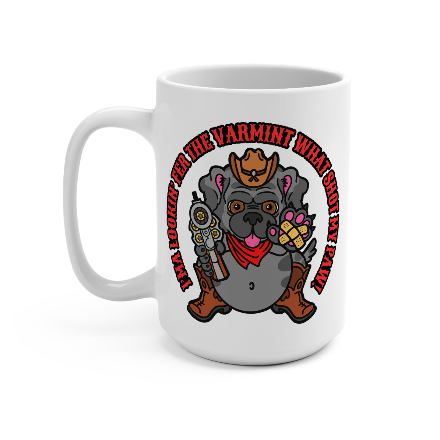 Western-Themed 15oz Coffee Mug - Varmint What Shot my Paw!