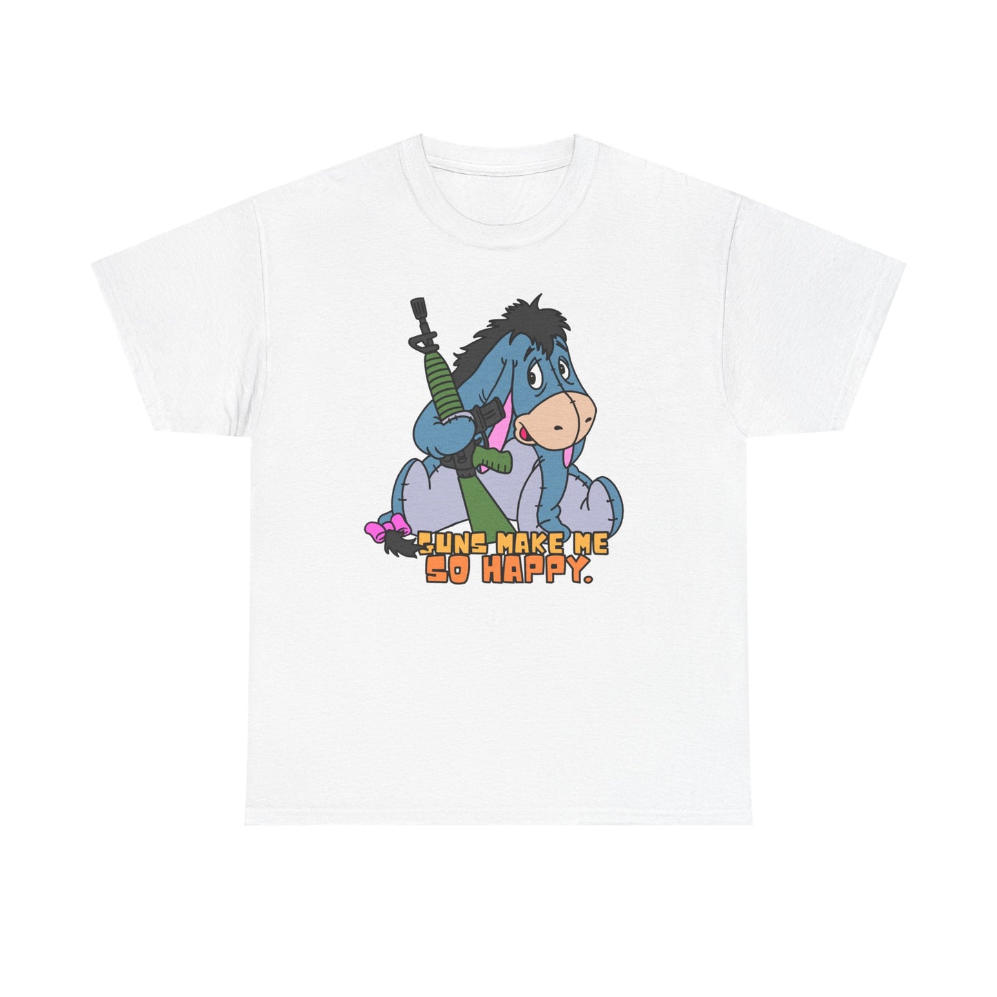Eeyore Guns Make Me So Happy! Unisex Heavy Cotton Tee