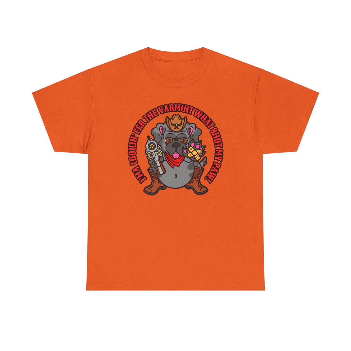 Varmint What Shot my Paw! Unisex Heavy Cotton Tee