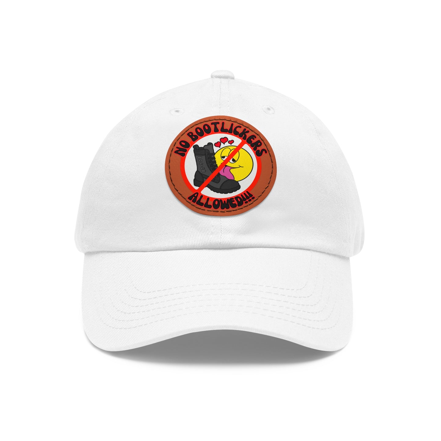 No Bootlickers Allowed! Dad Hat with Leather Patch (Round)
