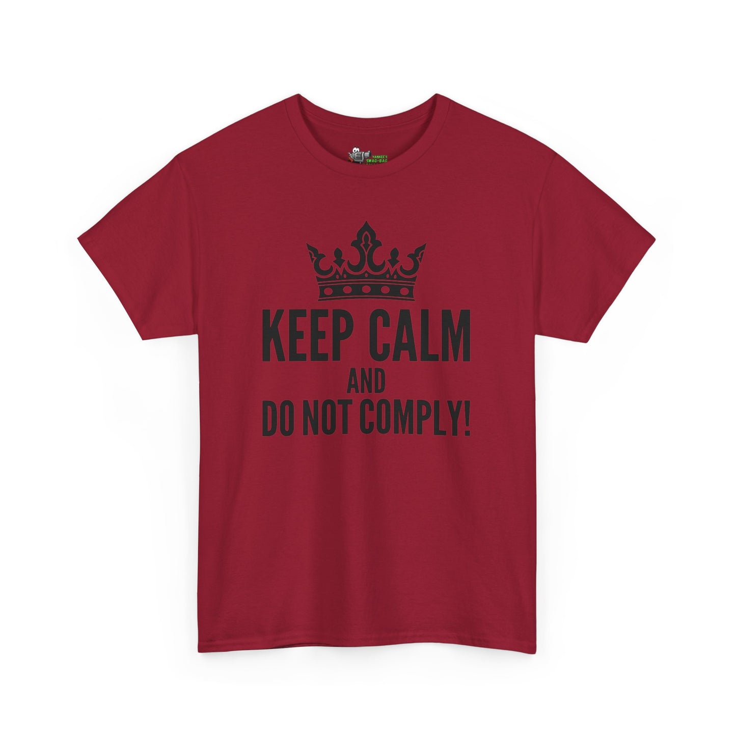 Keep Calm & Do Not Comply! Unisex Heavy Cotton Tee