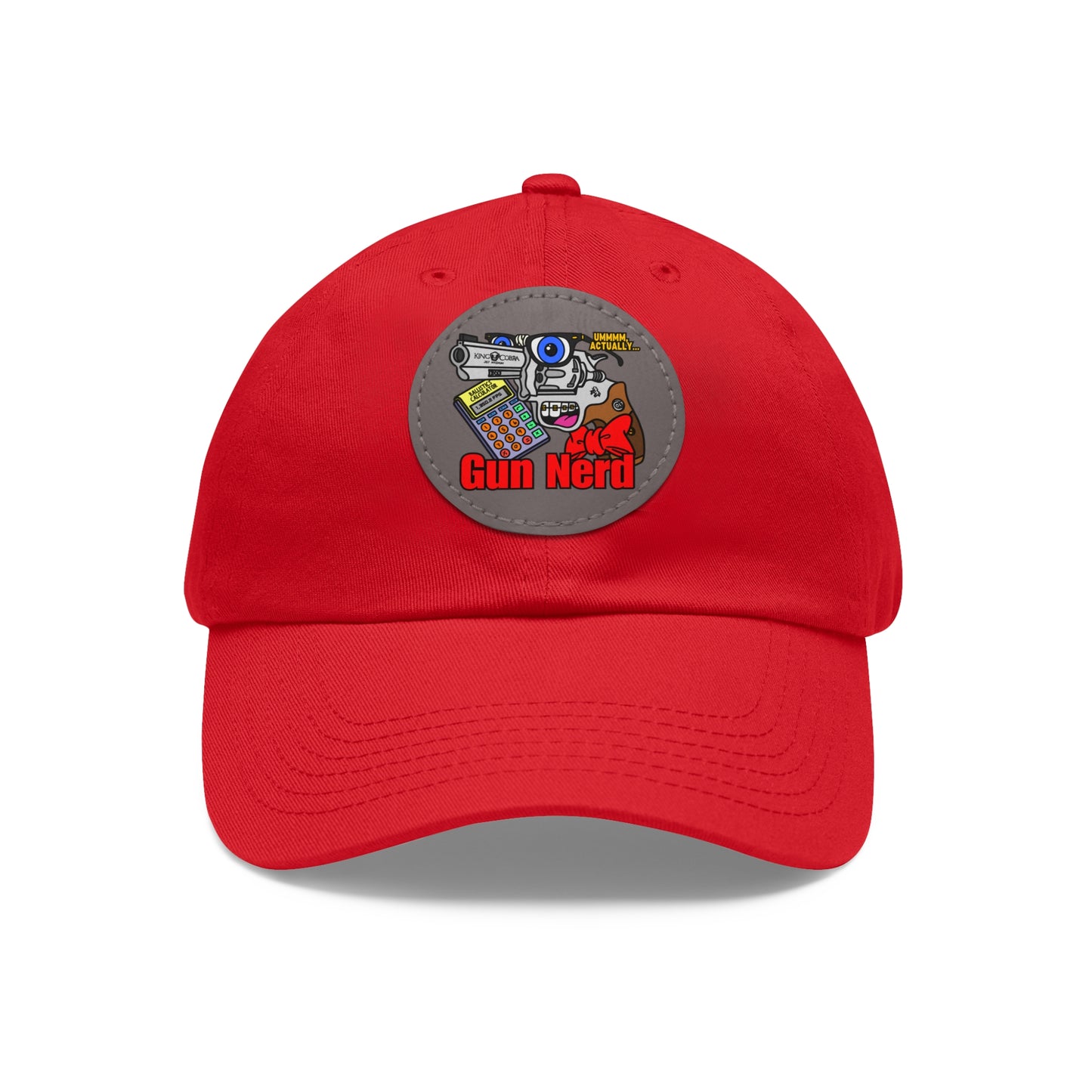 Gun Nerd! Dad Hat with Leather Patch (Round)