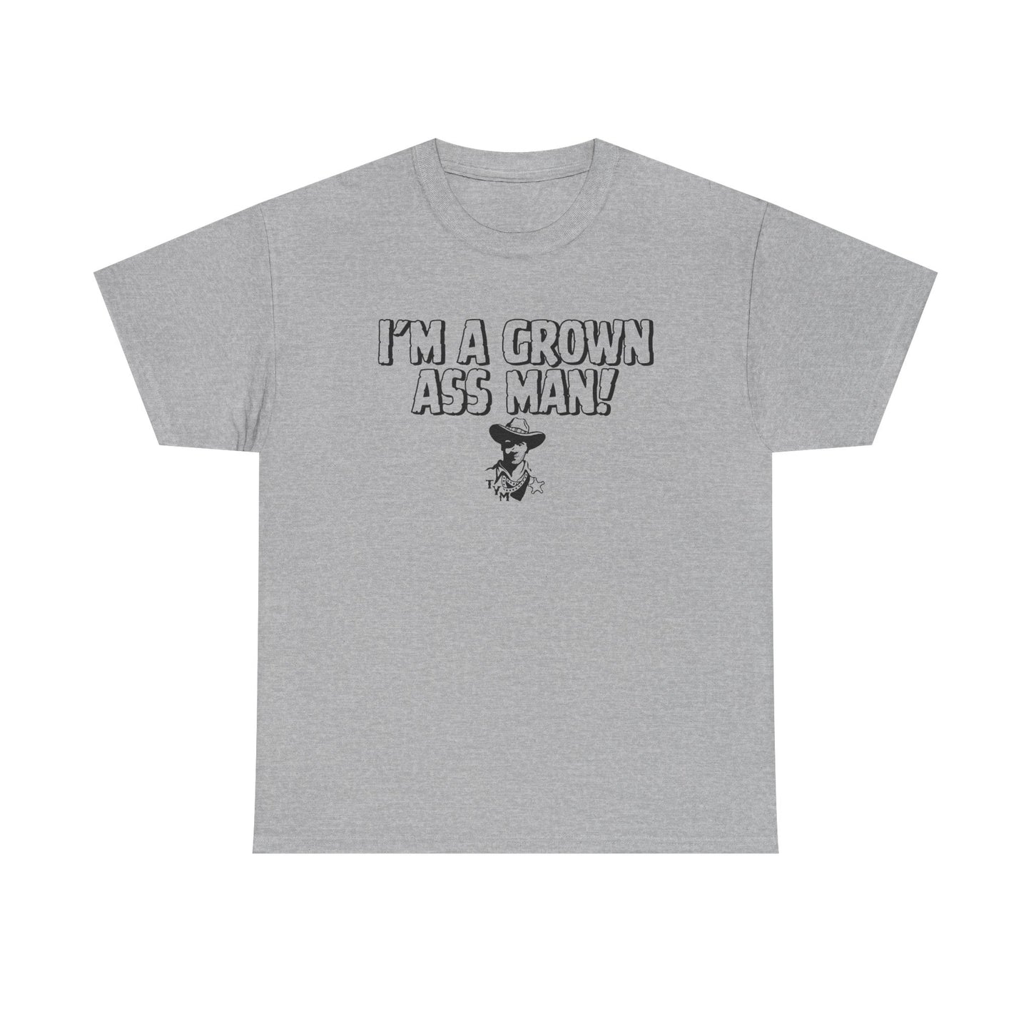 Funny  - 'I'M A GROWN ASS MAN!' Unisex Heavy Cotton Tee