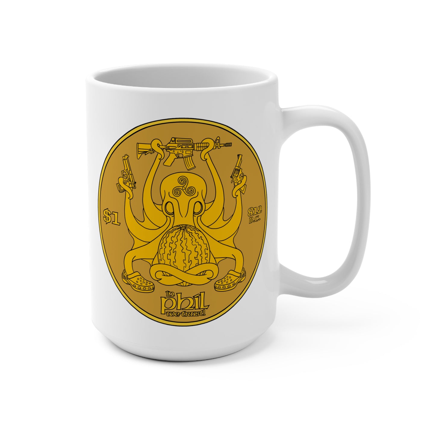 In Phil We Trust! Mug 15oz