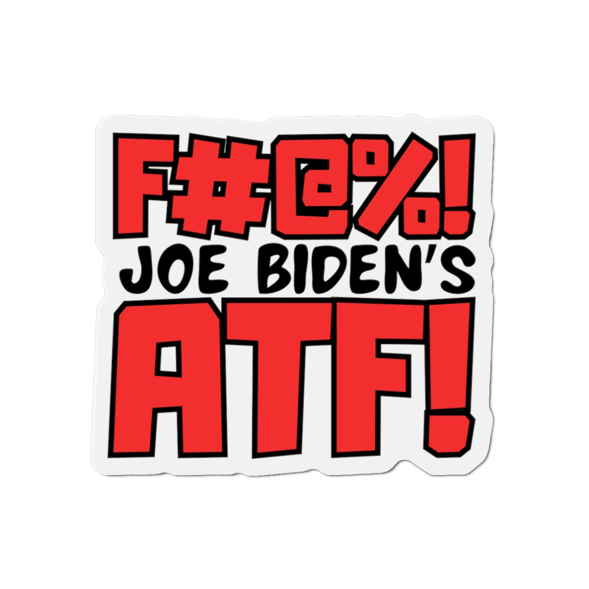 F the ATF! Die-Cut Magnets