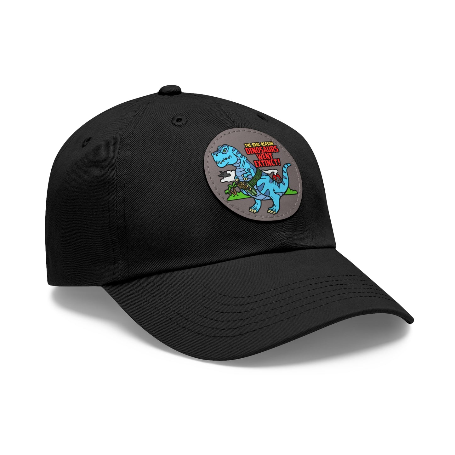 Why Dinosaurs Went Extinct! Dad Hat with Leather Patch (Round)