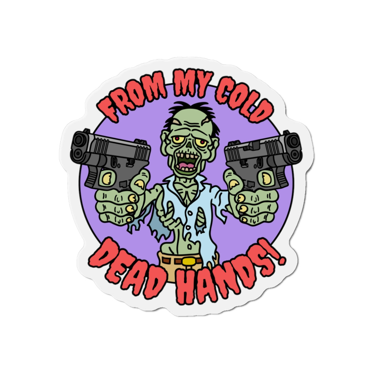 Cold, Dead Hands! Die-Cut Magnets